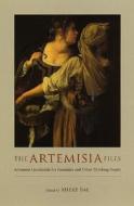 The Artemisia Files edito da The University Of Chicago Press