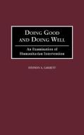 Doing Good and Doing Well di Stephen A. Garrett edito da Praeger Publishers