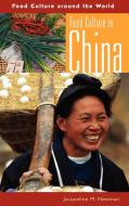 Food Culture in China di Jacqueline M. Newman edito da Greenwood Press