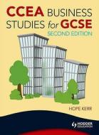 Ccea Business Studies For Gcse di Hope Kerr edito da Hodder Education