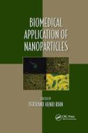 Biomedical Application Of Nanoparticles edito da Taylor & Francis Ltd