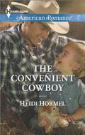 The Convenient Cowboy di Heidi Hormel edito da Harlequin