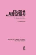 Political Discipline in a Free Society (Routledge Library Editions: Political Science Volume 40) di Harold John Blackham edito da Routledge