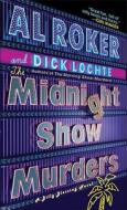 The Midnight Show Murders: A Billy Blessing Novel di Al Roker, Dick Lochte edito da Dell