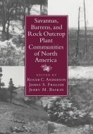 Savannas, Barrens, and Rock Outcrop Plant Communities of North America edito da Cambridge University Press