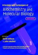 Principles And Techniques Of Biochemistry And Molecular Biology edito da Cambridge University Press