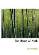 The House Of Mirth di Edith Wharton edito da Bibliolife
