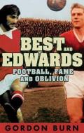 Best And Edwards di Gordon Burn edito da Faber & Faber