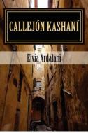 Callejon Kashani di Elvia Ardalani edito da Imaginarium Literario