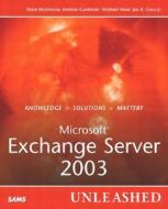 Microsoft Exchange Server 2003 Unleashed di Kenton Gardinier, Michael Noel, Joe Coca, Rand Morimoto edito da Pearson Education (us)