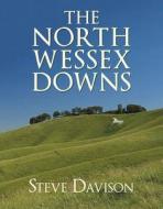 The North Wessex Downs di Steve Davison edito da The Crowood Press Ltd