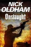 Onslaught di Nick Oldham edito da Severn House Publishers Ltd