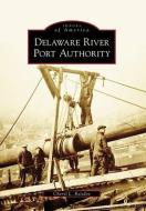 Delaware River Port Authority di Cheryl L. Baisden edito da ARCADIA PUB (SC)