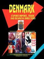Denmark Export-import, Trade & Business Dirwctory edito da International Business Publications, Usa
