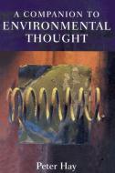 A Companion to Environmental Thought di Peter Hay edito da Edinburgh University Press