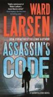 Assassin's Code di Ward Larsen edito da St Martin's Press