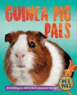 Guinea Pig Pals di Pat Jacobs edito da CRABTREE PUB
