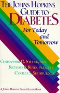 The Johns Hopkins Guide To Diabetes di Christopher D. Saudek, Richard R. Rubin, Cynthia S. Shump edito da Johns Hopkins University Press
