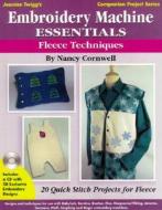 Embroidery Machine Essentials di Nancy Cornwell edito da F&w Publications Inc