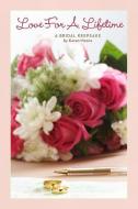 Love for a Lifetime: A Bridal Keepsake di Karen Moore edito da BRISTOL PARK BOOKS