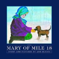 Mary of Mile 18 di Ann Blades edito da Tundra Books (NY)