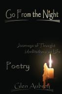 Go from the Night di Glen Aubrey edito da Creative Team Publishing