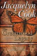 The Greenwood Legacy di Jacquelyn Cook edito da Bell Bridge Books