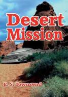Desert Mission di E. S. Townsend edito da Swain and Nephew