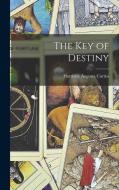 The Key of Destiny di Harriette Augusta Curtiss edito da LEGARE STREET PR
