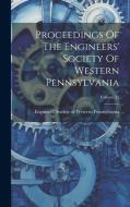 Proceedings Of The Engineers' Society Of Western Pennsylvania; Volume 22 edito da Creative Media Partners, LLC