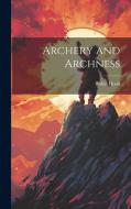 Archery and Archness di Robin Hood edito da LEGARE STREET PR