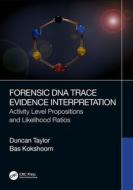 Forensic DNA Trace Evidence Interpretation di Duncan Taylor, Bas Kokshoorn edito da Taylor & Francis Ltd