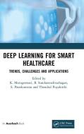 Deep Learning For Smart Healthcare edito da Taylor & Francis Ltd