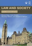 Law and Society di Steven Vago, Adie Nelson, Veronica Nelson, Steven E. (University of Maine) Barkan edito da Taylor & Francis Ltd