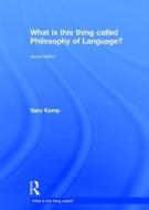 What is this thing called Philosophy of Language? di Gary Kemp edito da Taylor & Francis Ltd