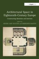 Architectural Space in Eighteenth-Century Europe edito da Taylor & Francis Ltd