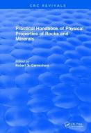 Practical Handbook of Physical Properties of Rocks and Minerals (1988) di Robert S. (University of Iowa) Carmichael edito da Taylor & Francis Ltd