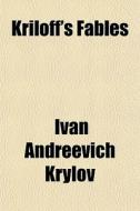 Kril Ff's Fables di Ivan Andreevich Krylov edito da General Books
