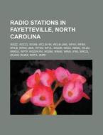 Radio Stations In Fayetteville, North Ca di Books Llc edito da Books LLC, Wiki Series