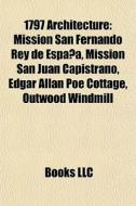 1797 Architecture: Mission San Fernando di Books Llc edito da Books LLC, Wiki Series