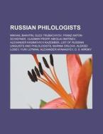 Russian philologists di Books Llc edito da Books LLC, Reference Series