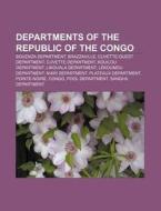 Departments Of The Republic Of The Congo di Books Llc edito da Books LLC, Wiki Series