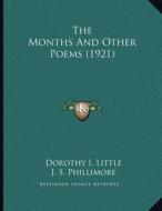 The Months and Other Poems (1921) di Dorothy I. Little edito da Kessinger Publishing
