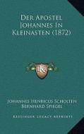 Der Apostel Johannes in Kleinasten (1872) di Johannes Henricus Scholten edito da Kessinger Publishing