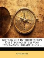 Beitrag Zur Interpretation Des Steuerges di Alfons Steiner edito da Nabu Press
