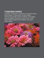 Turbomachines: Turbines, Turboprop, Turb di Bron Wikipedia edito da Books LLC, Wiki Series