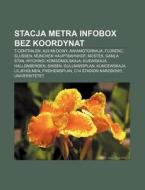 Stacja Metra Infobox Bez Koordynat: T-ce di R. D. O. Wikipedia edito da Books LLC, Wiki Series