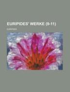 Euripides\' Werke (9-11 ) di U S Government, Euripides edito da Rarebooksclub.com