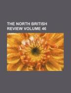 The North British Review Volume 46 di Books Group edito da Rarebooksclub.com