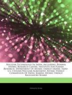 Nuclear Technology In India, Including: di Hephaestus Books edito da Hephaestus Books